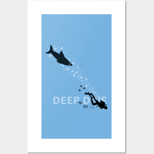 Dive or Die - The shark is in pursuit Posters and Art